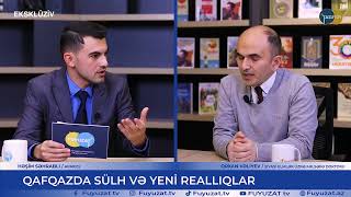 Qafqazda sülh və yeni reallıqlar – Dilqəm Əhməd və Orxan Vəliyevlə EKSKLÜZİV MÜSAHİBƏ