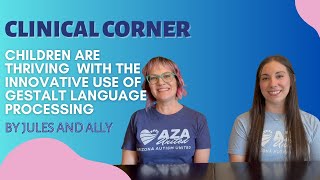 Clinical Corner - Gestalt Language Processing