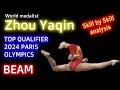 ZHOU YAQIN - Top qualifier in Paris on BEAM.  Skill by skill in depth analysis  by Olympian.