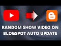 blogger-blogspot : How to automatically show random last video from youtube channel easy tutorial