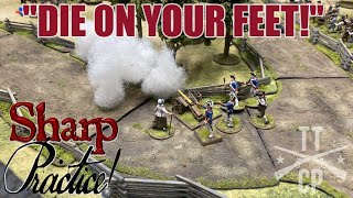 Tabletop CP: Sharp Practice Battle Report- Die On Your Feet!