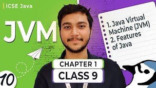 L010 | Java Virtual Machine Explained | Class 9th | ICSE | Computer Applications | Java