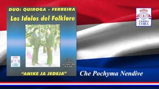 Che Pochyma Nendive - Los Ídolos Del Folklore