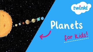 Planets for Kids! | Planets of the Solar System | Space Day 2022 | Planet Fun Facts | Twinkl