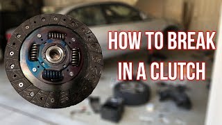How to Break in a Clutch