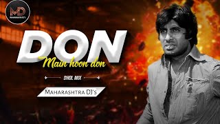 Are Diwano Mujhe Pehchano Me Hu Don Dj Song Special Remix | Maharashtra DJ's #dj #djremix #don