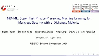 USENIX Security '24 - MD-ML: Super Fast Privacy-Preserving Machine Learning for Malicious...
