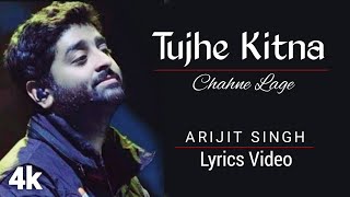Tujhe Kitna Chahne Lage: Arijit Singh | Lyrics | Kabir Singh | Mithoon | Shahid Kapoor,Kiara Advani