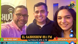 El Sabroshow 89.1FM spanish radio Ottawa Canada en vivo (Saturday 30th de Noviembre del 2024)