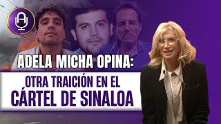 Los Chapitos TRAICIONAN a El Mayo: ¿Quién entrega a quién? | Editorial Adela Micha