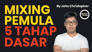 5 Tahap Langkah Langkah Dasar Mixing Untuk Pemula Yang Baru Belajar