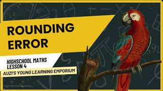 Understanding Rounding Error: How to Calculate it? Absolute and Relative Error | AYLE