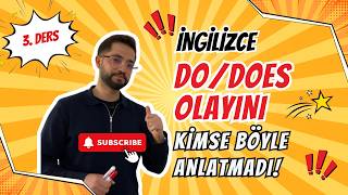 İNGİLİZCE'DE DO / DOES - Kimse Böyle Anlatmadı! (3. DERS)