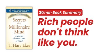 Rich people don't think like you | Secrets of the Millionaire Mind by T. Harv Eker #booksummary
