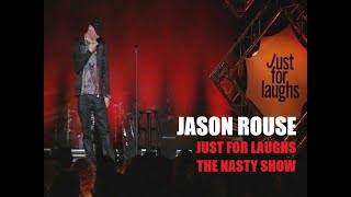 JASON ROUSE THE NASTY SHOW JUST FOR LAUGHS SPECIAL