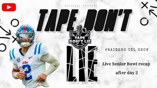 #Raiders TDL Show: Live Senior Bowl recap after day 2