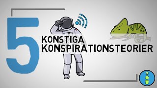 5 KONSTIGA KONSPIRATIONSTEORIER