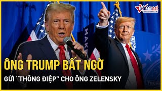 Ông Trump đưa ra thông điệp bất ngờ cho ông Zelensky | Báo VietNamNet