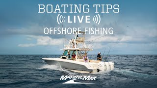 Offshore Fishing | Boating Tips LIVE