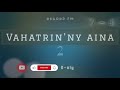 vahatrin ny aina 2 tantara mitohy record fm andro 7 8