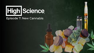 High Science® | S1E7 - New Cannabis (Full Episode)