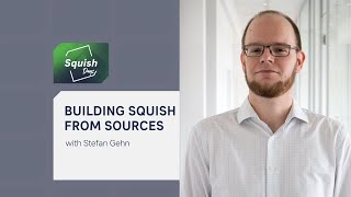 Building Squish from Sources | #SquishDays2021