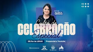 Culto de Celebração Especial 09/02/2025