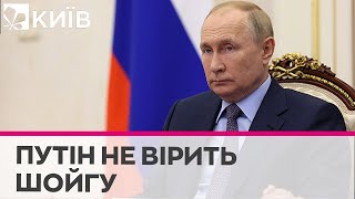 Путін сам керує підрозділами, бо не довіряє Міноборони і генералам