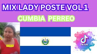 LADY POSTE REMIX MIX EL SALVADOR PERREO CUMBIA 2025 TIK TOK VIRAL ESCUCHALO YAA!!!