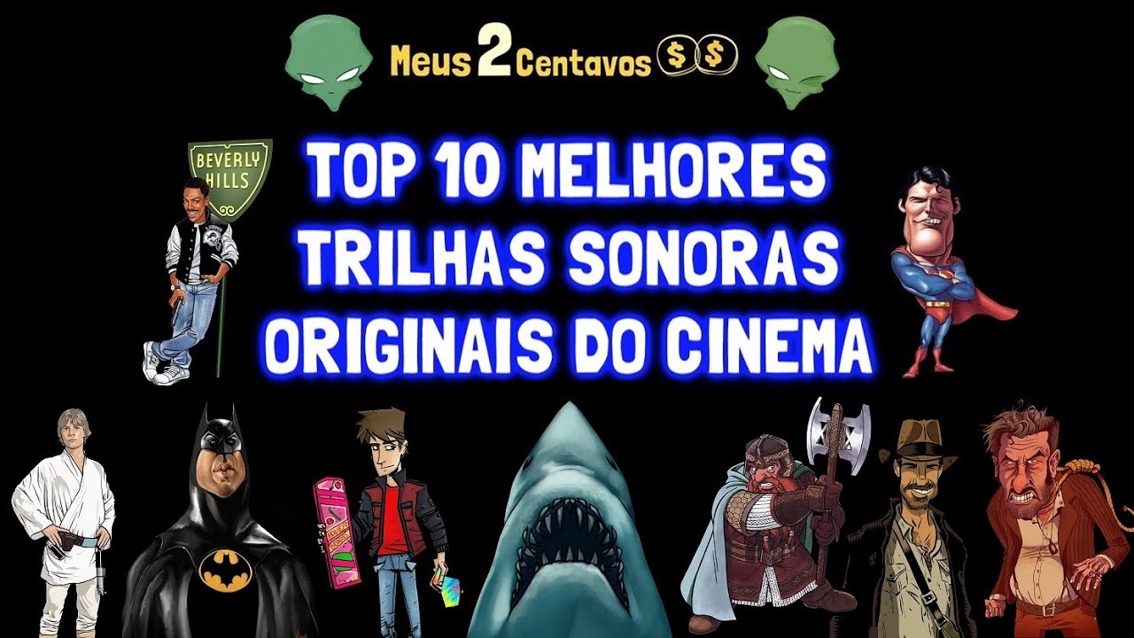 Top 10 Melhores Trilhas Sonoras Originais Do Cinema - YouTube