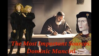 The Most Important Sources For The Princes In The Tower:  Dominic Mancini (English Medieval History)