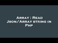 Array : Read Json/Array string in Php