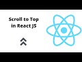 Implement Scroll to Top feature in React JS