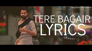 Tere Bagair | Lyrics | Amrinder Gill | Channo Kamli Yaar di