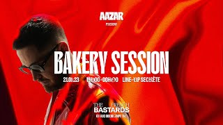 AAZAR presents: BAKERY SESSION // Live from PARIS (The French Bastards)