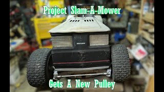 Project Slam-A-Mower It's Getting Close