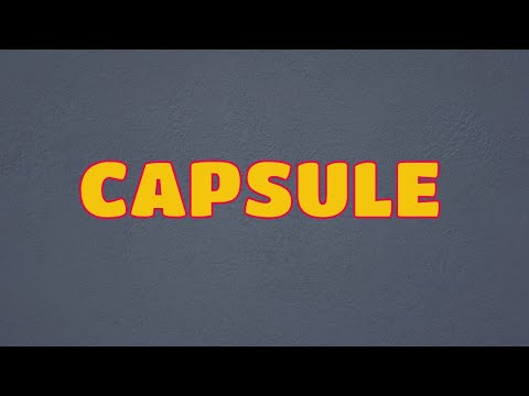 What is an example of a capsule?