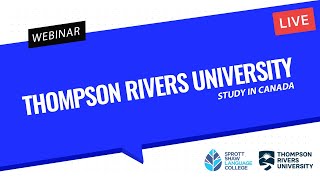 Thompson Rivers University Webinar | Sprott Shaw Language College