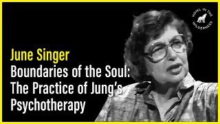 June Singer: The Practice of Jung's Psychotherapy