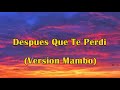 Después Que Te Perdí - Jon Z & Enrique Iglesias (Versión Mambo)