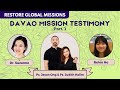 Davao Mission Testimony Part 1 - Ps Jason & Ps Judith , Dr Suzanne & Reine