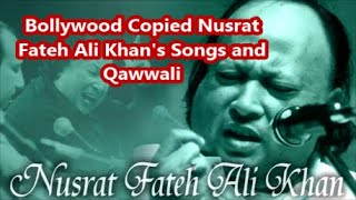 #NusratFatehAliKhan #Songs&QawwalisCopiedinBollywood - नुसरत फ़तेह अली खान की क़व्वालीओं की चोरी