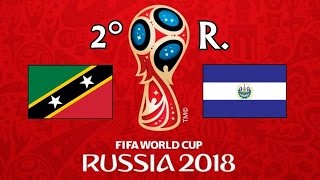 SAN CRISTOBAL Y NIEVES v. EL SALVADOR - CONCACAF 2018 FIFA World Cup - 2° RONDA
