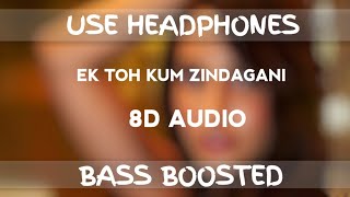 Marjaavaan: Ek Toh Kum Zindagani 8D Audio | Bass Boosted |Nora Fatehi | Tanishk B, Neha Kakkar | 8D