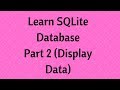 #2 Learn SQLite Database using Android (Display Data)