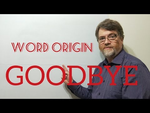 Where does the term good-bye come from?