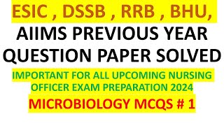 ESIC , DSSB , RRB , BHU , AIIMS PREVIOUS YEAR QUESTION PAPER SOLVED | IMPORTANT FOR ALL NURSING