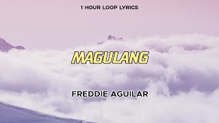 Freddie Aguilar - Magulang (1 Hour Loop Lyrics)