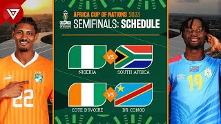 🟢 Semi-Finals Schedule Africa Cup of Nations 2023 (2024) Match Fixtures