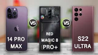 Red Magic 8 Pro Plus Vs iPhone 14 Pro Max Vs Samsung Galaxy S22 Ultra
